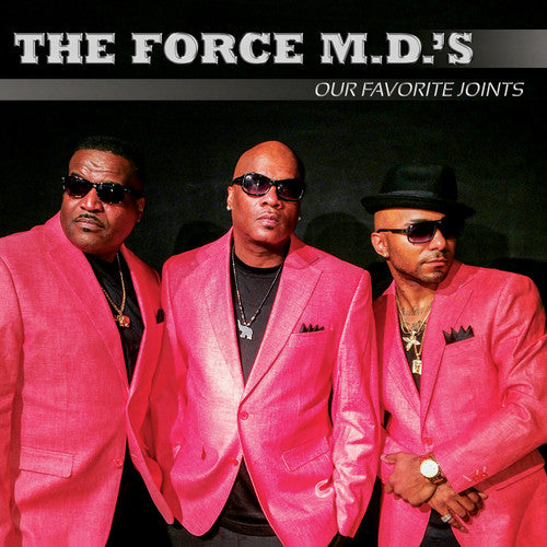 Force M.D.'s - Our Favorite Joints