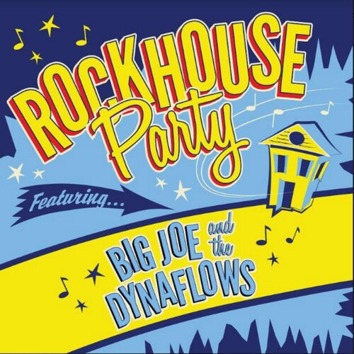Big Joe & the Dynaflows - Rockhouse Party