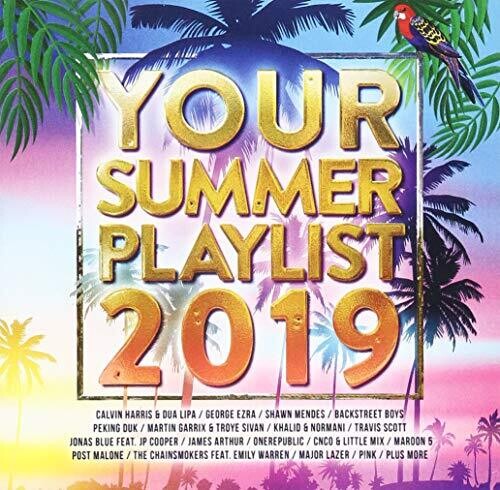 Your Summer Playlist 2019/ Various - Your Summer Playlist 2019 / Various
