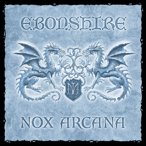 Nox Arcana - Ebonshire
