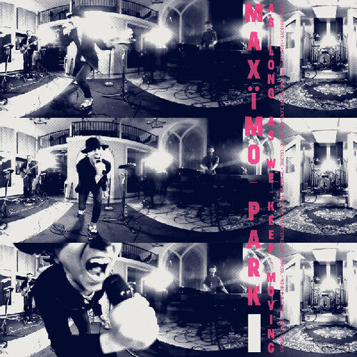 Maximo Park - As Long As We Keep Moving