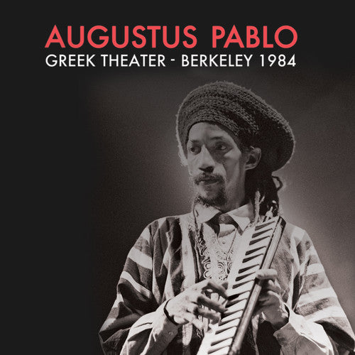 Augustus Pablo - Greek Theater Berkeley Ca 1984
