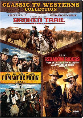 Broken Trail / Comanche Moon / The Shadow Riders