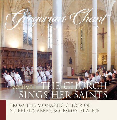 Saint Pierre De Solesmes Abbey Monks' Choir - Church Sings Her Saints Volume 1