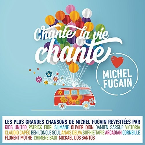 Chante La Vie Chante (Love Michel Fugain) / Various
