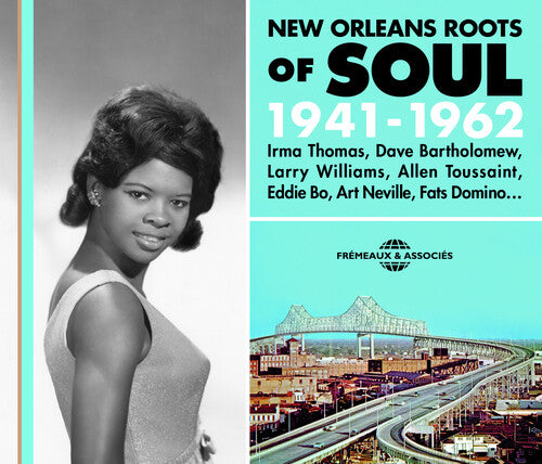 Pomas; Barpolomew; Williams; Toussaint; Bo; Nevill - New Orleans Roots Soul 1941-62