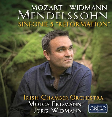 Mendelssohn-Bartholdy/ Mozart/ Irish Chamber - Mozart / Widmann / Mendelssohn