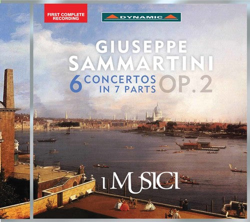 Sammartini/ I Musici - Giuseppe Sammartini: 6 Concertos in 7 Parts, Op. 2