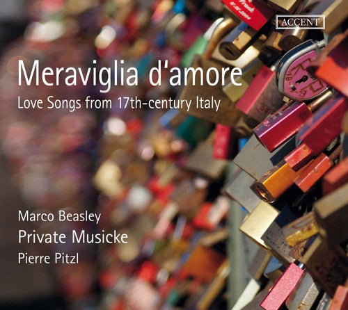 D'India/ Kapsberger/ Marini/ Beasley - Meraviglia d'amore: Love Songs from 17th-Century Italy