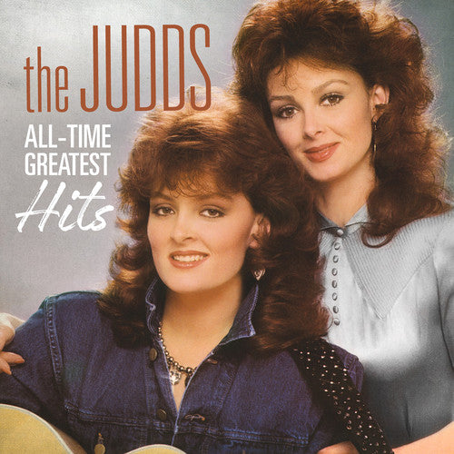 The Judds - All-Time Greatest Hits