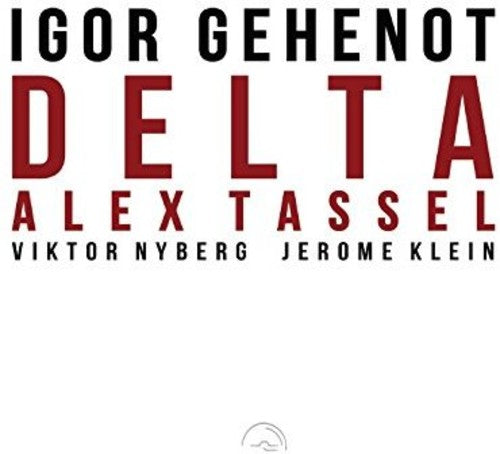 Igor Gehenot / Alex Tassel / Jerome Klein - Delta