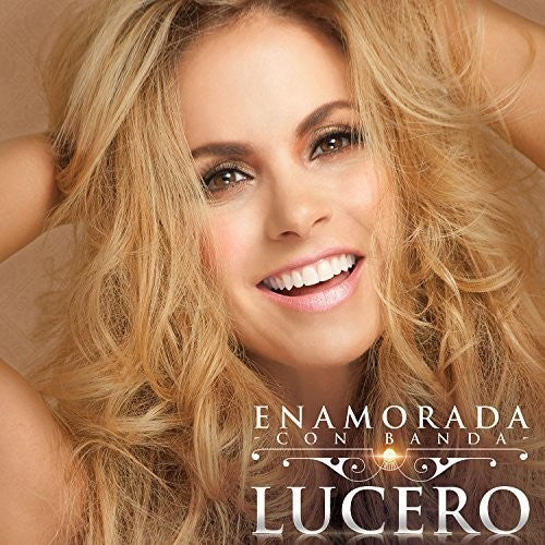 Lucero - Enamorada Con Banda