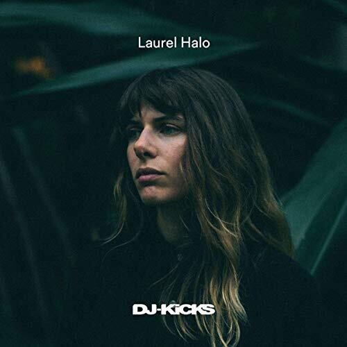 Laurel Halo - Laurel Halo Dj-Kicks