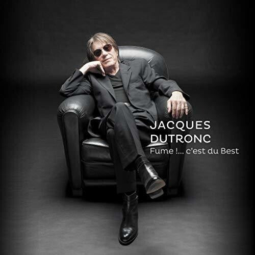 Jacques Dutronc - Fume: C'est Du Best