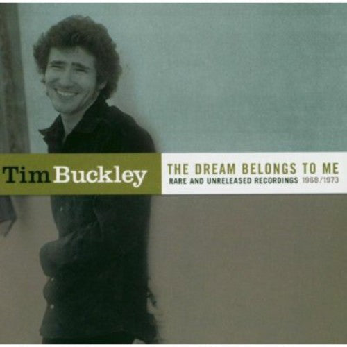 Tim Buckley - Dream Belongs To Me: Rare & Unreleased 1968 /1973