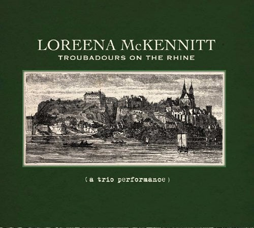 Loreena McKennitt - Troubadours on the Rhine