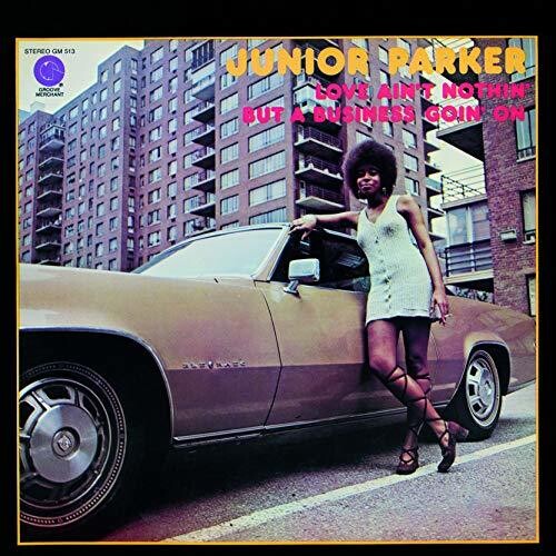 Junior Parker - Love Ain't Nothin But A Business Goin On