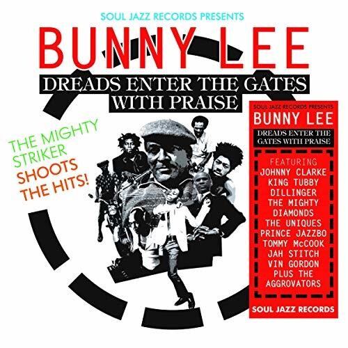 Bunny Lee - Soul Jazz Records Presents Bunny Lee: Dreads Enter the Gates with the Mighty Striker Shoots the Hits