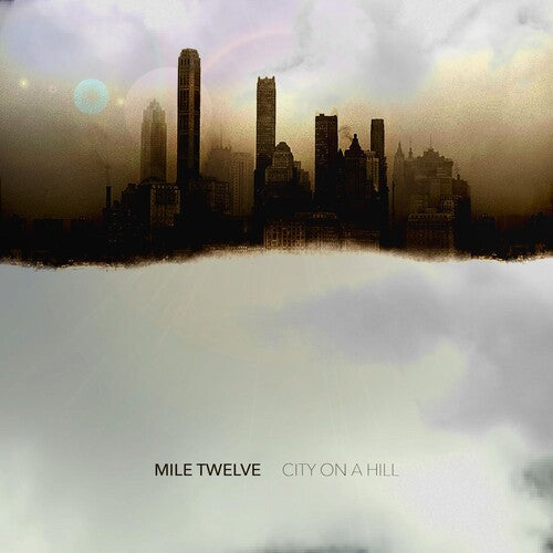 Mile Twelve - City On A Hill