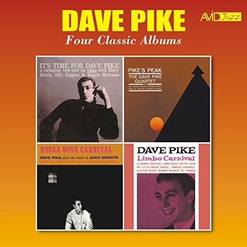 Dave Pike - It's Time For Dave Pike / Pike's Peak / Bossa Nova