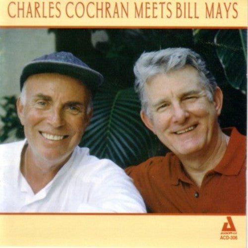 Charles Cochran / Bill May - Charles Cochran Meets Bill May