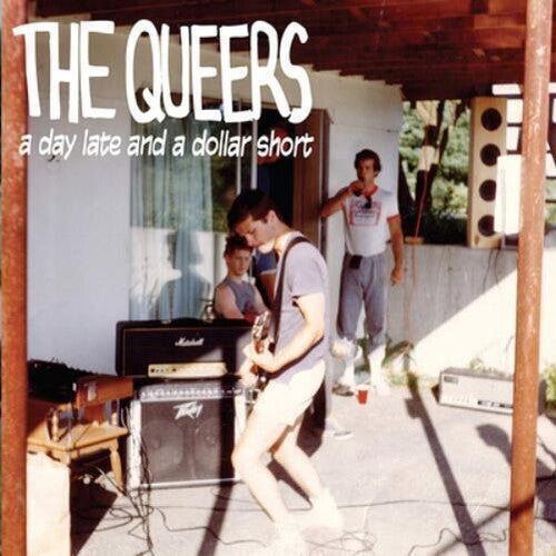 Queers - Day Late & Dollar Short