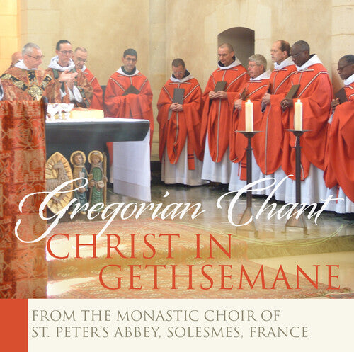 Chant/ Monks of Solesmes - Christ in Gethsemane