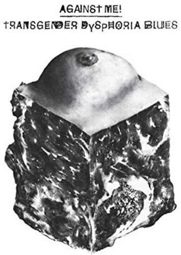 Against Me - Transgender Dysphoria Blues