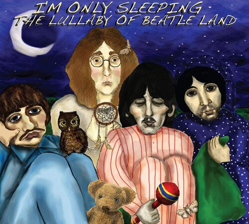 Lullaby of Beatleland - I'm Only Sleeping