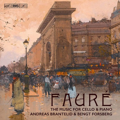 Faure/ Brantelid - Faure: The Music for Cello & Piano