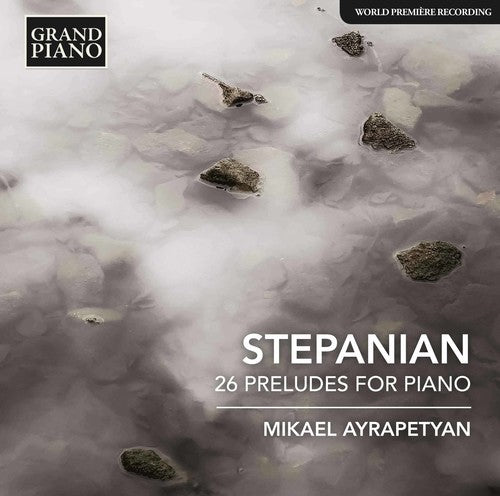 Stepanian/ Ayrapetyan - Haro Stepanian: 26 Preludes for Piano