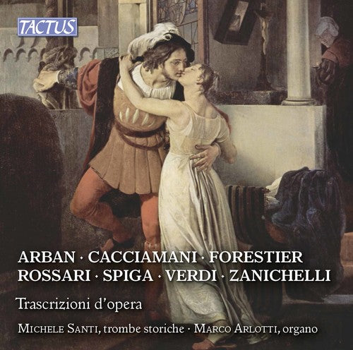 Zanichelli/ Santi/ Arlotti - Opera Transcriptions