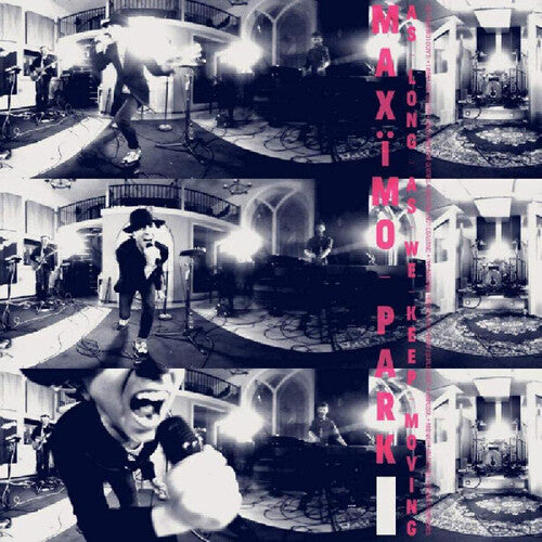 Maximo Park - As Long As We Keep Moving
