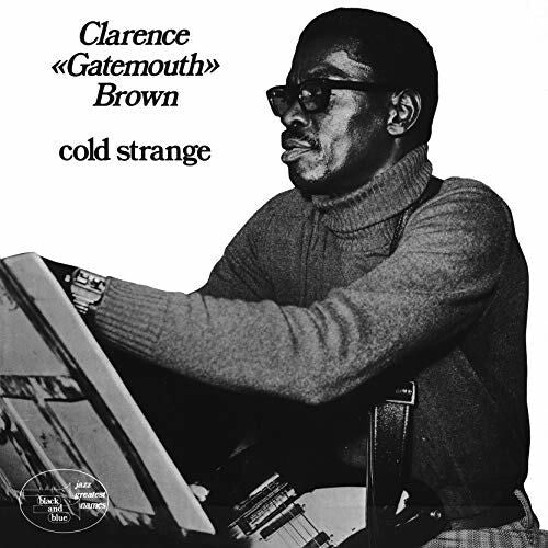 Clarence Brown Gatemouth - Cold Strange
