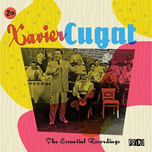 Xavier Cugat - Essential Recordings