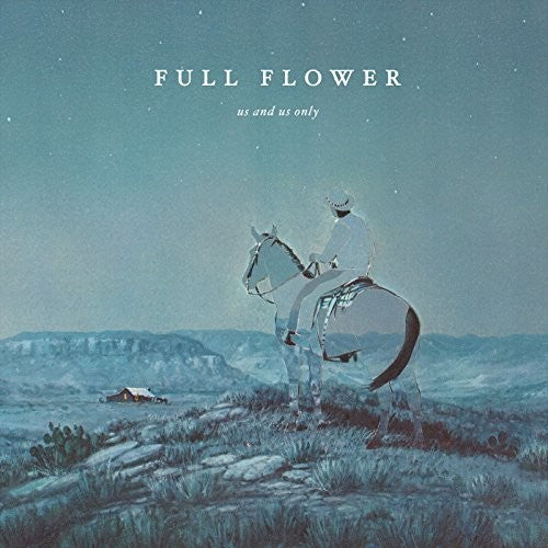 Us and Us Only - Full Flower
