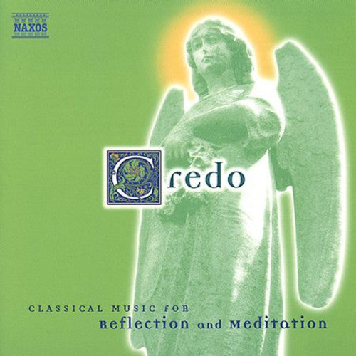 Credo: Classical Music Reflection & Meditation/ V - Credo: Classical Music Reflection & Meditation / Various