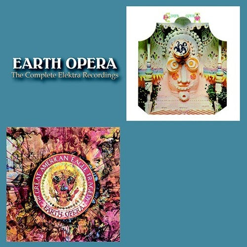Earth Opera - Complete Elektra Recordings