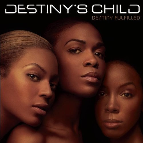 Destiny's Child - Destiny Fulfilled