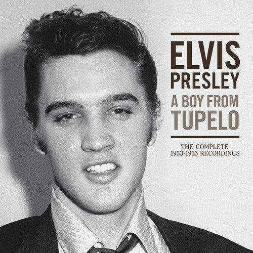 Elvis Presley - Boy From Tupelo: The Complete 1953-1955 Recordings