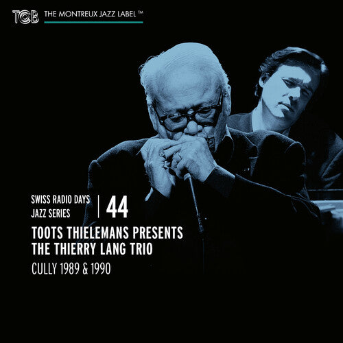 Toots Thielemans / Thierry Lang Trio - Swiss Radio Days Jazz Series 44-Cully 1989 And 1990