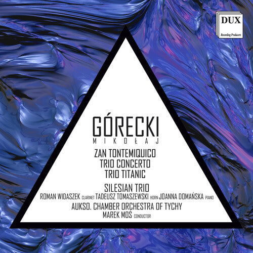 Gorecki/ Silesian Trio - Zan Tontemiquico