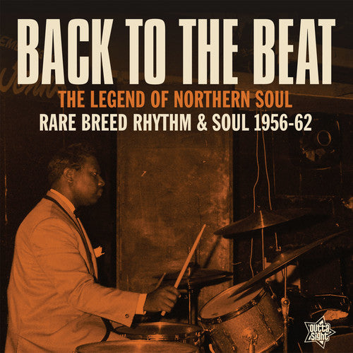 Back to the Beat: Rare Breed Rhythm & Soul 56-62 - Back To The Beat: Rare Breed Rhythm & Soul 1956-1962 / Various