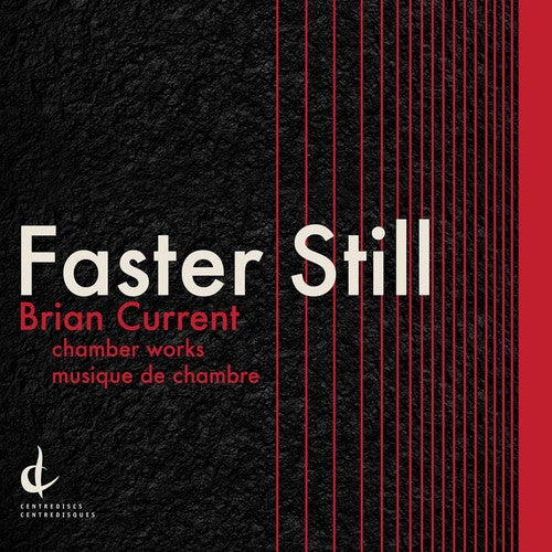 O'Callaghan/ New Music Concerts/ Brian Current - Faster Still