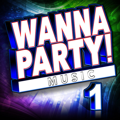 Wanna Party! - Vol. 1/ Various - Wanna Party! - Vol. 1 (Various Artists)