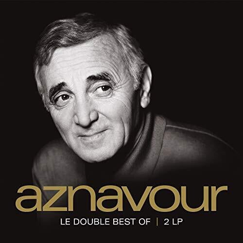 Charles Aznavour - Ses Plus Belles Chansons: Le Double Best Of