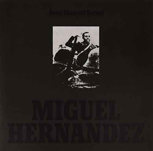 Joan Serrat Manuel - Miguel Hernandez