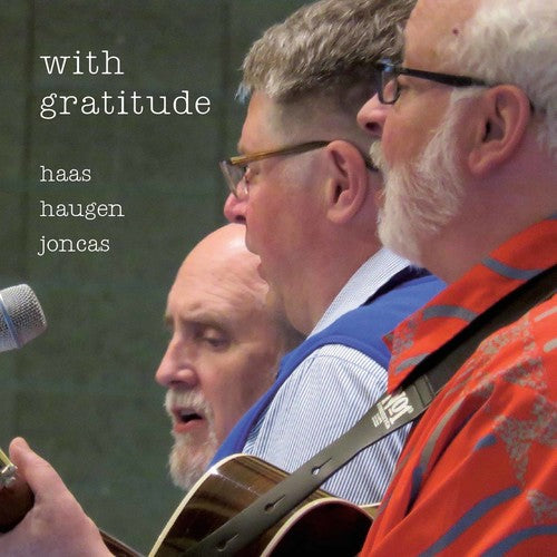 Joncas/ Haas/ Haugen - With Gratitude