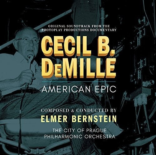 Elmer Bernstein / City of Prague Philharmonic Orch - Cecil B Demille: American Epic
