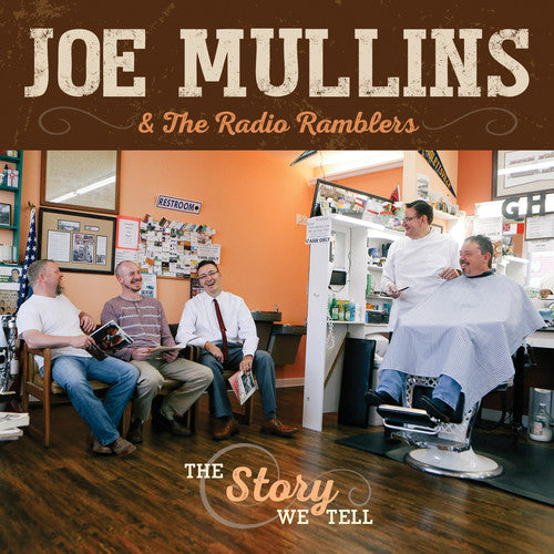 Joe Mullins / Radio Ramblers - The Story We Tell